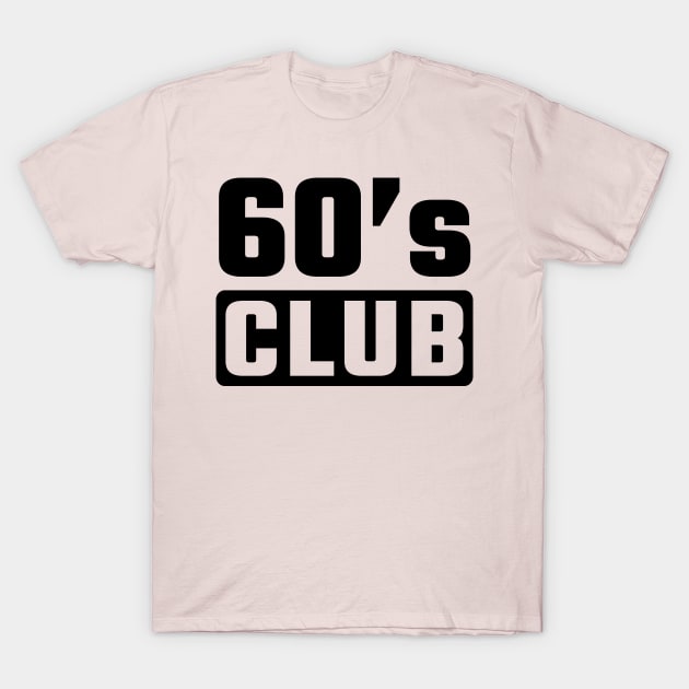 60th birthday T-Shirt by Circle Project